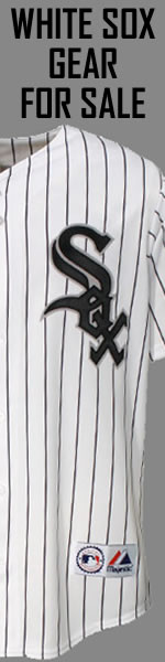 CLICK HERE FOR WHITE SOX GEAR